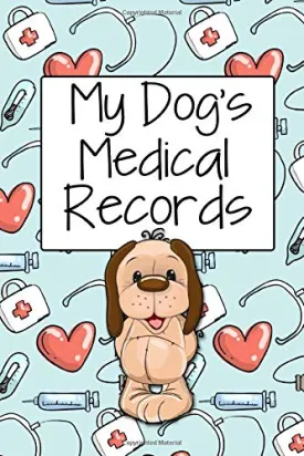 My Dog's Medical Records   2018 10 14